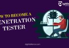 How to become a penetration tester