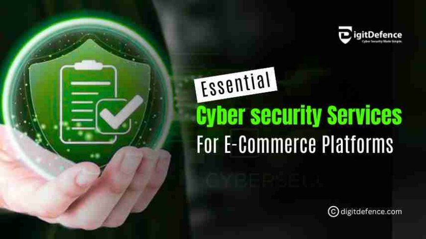 Cyber Security Services Companies for E-Commerce Platforms