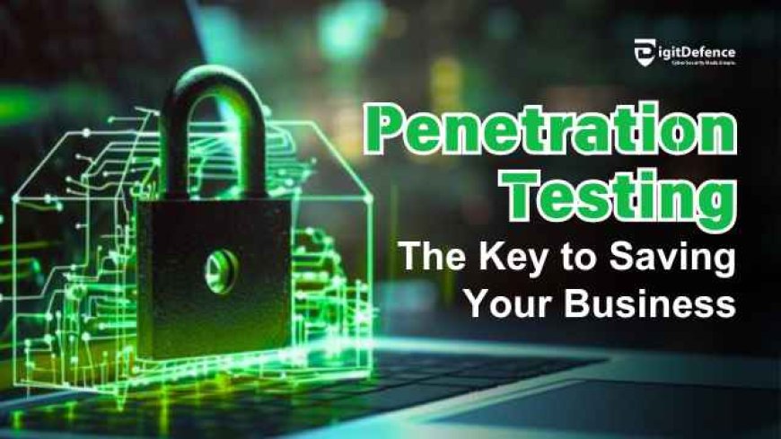 What is penetration testing, and why does your business need it?