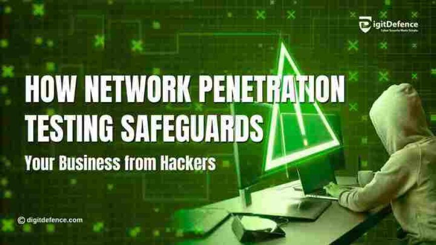 Why Network Penetration Testing is Essential for Your Business