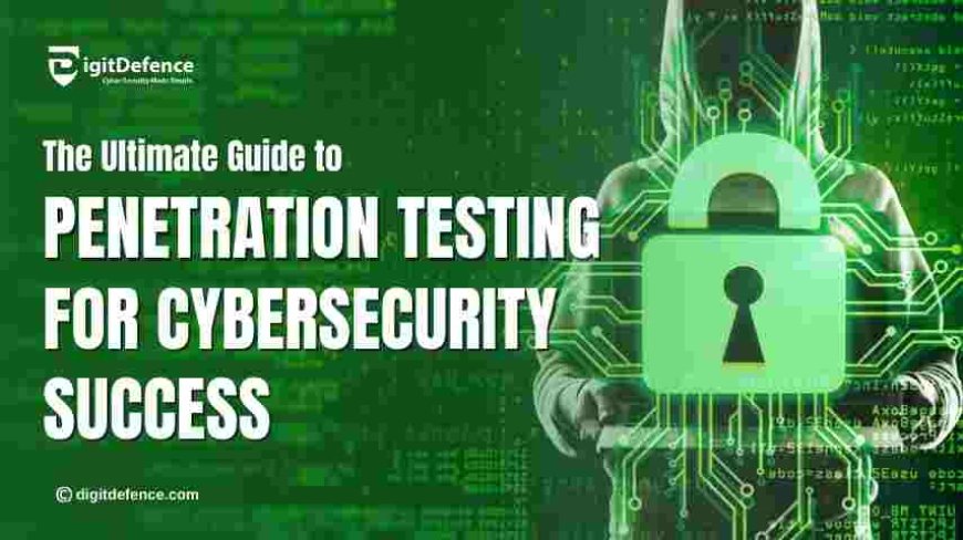 Understanding the importance of penetration testing in cybersecurity