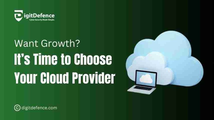 Need Growth? Choose the Right Cloud Provider Today!