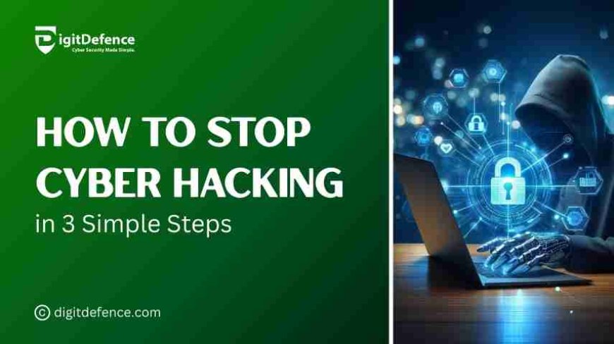 Reduce Cyber Hacking Risks and Secure Your Business