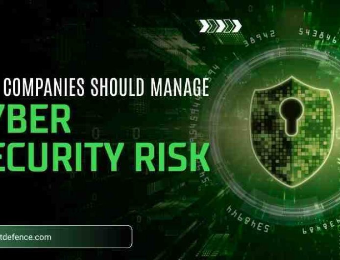 How Companies Should Manage Cyber Security Risk