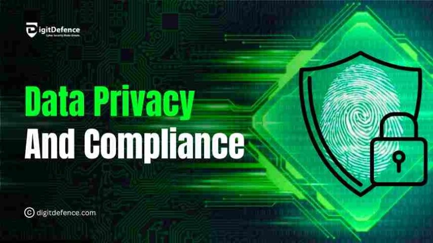 Data Privacy and Compliance