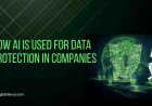How AI is used for Data Protection in Companies
