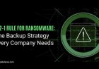 3-2-1 Rule for Ransomware: The Backup Strategy Every Company Needs